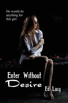 Intrați fără dorință - Enter Without Desire
