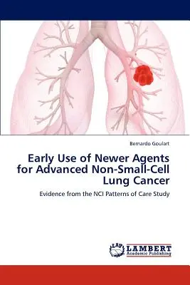 Utilizarea timpurie a agenților mai noi pentru cancerul pulmonar avansat non-micelular - Early Use of Newer Agents for Advanced Non-Small-Cell Lung Cancer
