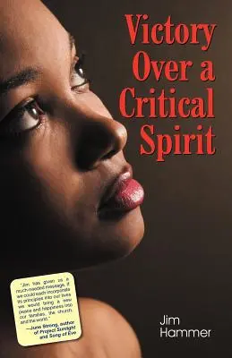Victorie asupra unui spirit critic (ediție afro-americană) - Victory Over a Critical Spirit (African-American Edition)