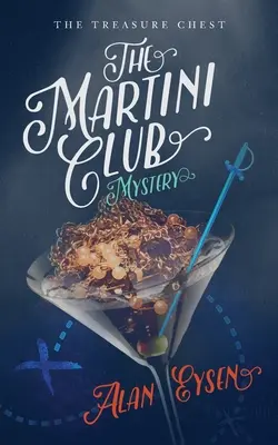 The Martini Club Mystery: Cufărul cu comori - The Martini Club Mystery: The Treasure Chest
