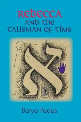 Rebecca și Talismanul Timpului (Rebecca and the Talisman of Time) - Rebecca and the Talisman of Time