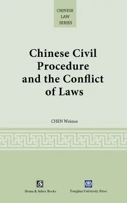 Procedura civilă chineză și conflictul de legi - Chinese Civil Procedure and the Conflict of Laws