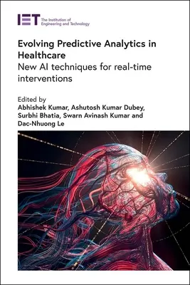 Evoluția analizei predictive în domeniul sănătății: Noi tehnici AI pentru intervenții în timp real - Evolving Predictive Analytics in Healthcare: New AI Techniques for Real-Time Interventions