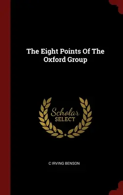 Cele opt puncte ale Grupului Oxford - The Eight Points Of The Oxford Group