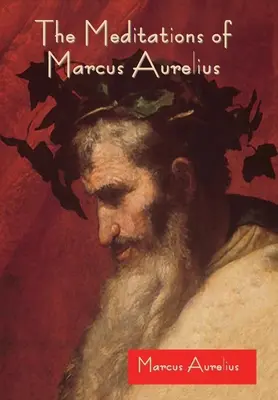 Meditațiile lui Marcus Aurelius - The Meditations of Marcus Aurelius