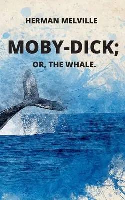 Moby-Dick sau, Balena - Moby-Dick or, The Whale