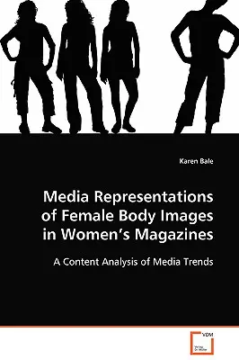 Reprezentări media ale imaginilor corporale feminine în revistele pentru femei - Media Representations of Female Body Images in Women's Magazines