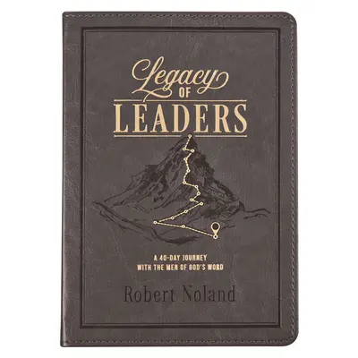 Devoțional Legacy of Leaders (Moștenirea liderilor) - Legacy of Leaders Devotional