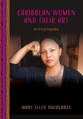 Femeile din Caraibe și arta lor: O enciclopedie - Caribbean Women and Their Art: An Encyclopedia