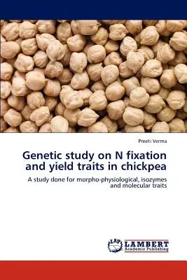 Studiu genetic privind fixarea N și trăsăturile de randament la năut - Genetic Study on N Fixation and Yield Traits in Chickpea
