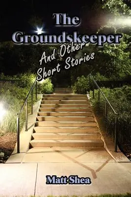 Portarul și alte povestiri - The Groundskeeper and Other Short Stories