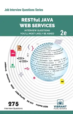 RESTful Java Web Services Interview Questions You'll Most Likely Be Asked: Ediția a doua - RESTful Java Web Services Interview Questions You'll Most Likely Be Asked: Second Edition
