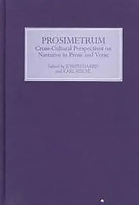 Prosimetrum: Perspective interculturale asupra narațiunii în proză și vers - Prosimetrum: Crosscultural Perspectives on Narrative in Prose and Verse
