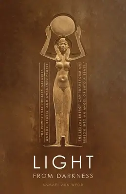 Lumina din întuneric: Puterea sacră a iubirii și a sexului - Light from Darkness: The Sacred Power of Love and Sex