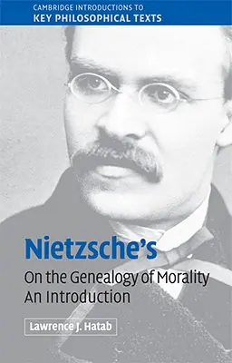 „Genealogia moralei” de Nietzsche: O introducere - Nietzsche's 'on the Genealogy of Morality': An Introduction