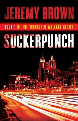 Suckerpunch: Runda 1 în seria Woodshed Wallace - Suckerpunch: Round 1 in the Woodshed Wallace Series