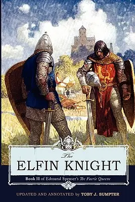 Cavalerul elf: Cartea 2 din „The Faerie Queene” de Edmund Spenser - The Elfin Knight: Book 2 of Edmund Spenser's 'The Faerie Queene'