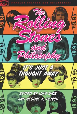 The Rolling Stones și filosofia: It's Just a Thought Away - The Rolling Stones and Philosophy: It's Just a Thought Away