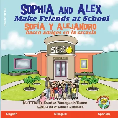 Sophia și Alex își fac prieteni la școală: Sofa y Alejandro hacen amigos en la escuela - Sophia and Alex Make Friends at School: Sofa y Alejandro hacen amigos en la escuela
