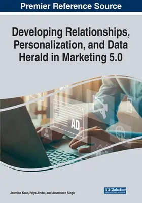 Dezvoltarea relațiilor, personalizarea și datele Herald în Marketing 5.0 - Developing Relationships, Personalization, and Data Herald in Marketing 5.0