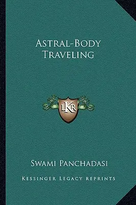 Călătoria în corpul astral - Astral-Body Traveling