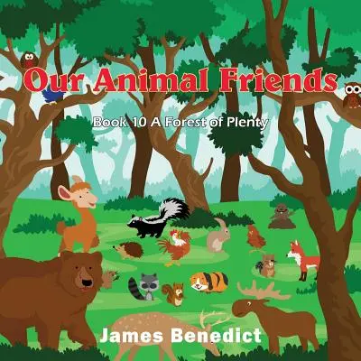 Prietenii noștri animale: Pădurea Plenty - Our Animal Friends: Forest the Plenty
