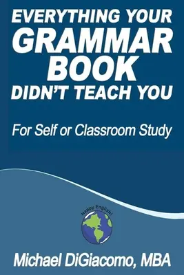 Tot ce nu te-a învățat cartea ta de GRAMATICĂ - Everything Your GRAMMAR BOOK Didn't Teach You