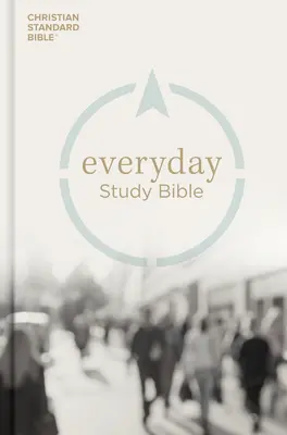 CSB Biblia de studiu pentru fiecare zi, cu copertă tare - CSB Everyday Study Bible, Hardcover