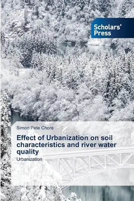 Efectul urbanizării asupra caracteristicilor solului și calității apei râurilor - Effect of Urbanization on soil characteristics and river water quality