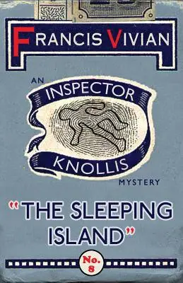 Insula adormită: Un mister al inspectorului Knollis - The Sleeping Island: An Inspector Knollis Mystery