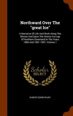 Northward Over The Great Ice