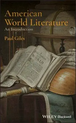 Literatura americană universală: O introducere - American World Literature: An Introduction