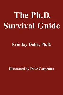 Ghidul de supraviețuire al doctoratului - The Ph.D. Survival Guide