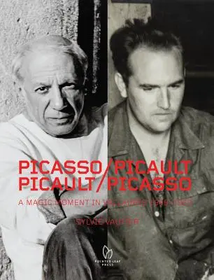 Picasso / Picault, Picault / Picasso: Un moment magic în Vallauris 1948-1953 - Picasso / Picault, Picault / Picasso: A Magic Moment in Vallauris 1948-1953