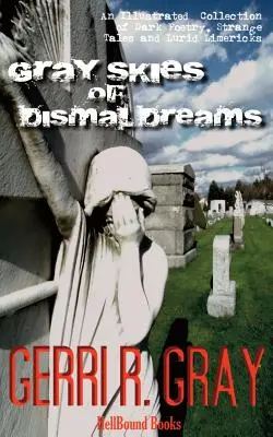 Gray Skies of Dismal Dreams (Cerul gri al viselor sumbre) - Gray Skies of Dismal Dreams