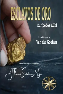 Esclavi de aur - Esclavos de Oro