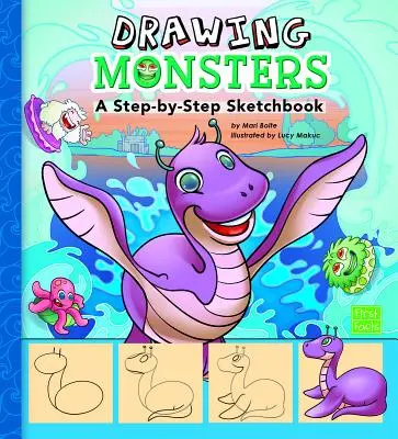 Desenarea monștrilor: Un caiet de schițe pas cu pas - Drawing Monsters: A Step-By-Step Sketchbook