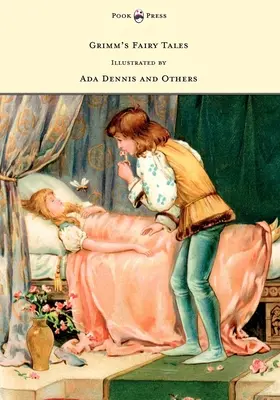 Basmele lui Grimm - ilustrate de Ada Dennis și alții - Grimm's Fairy Tales - Illustrated by Ada Dennis and Others