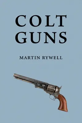 Arme Colt - Colt Guns