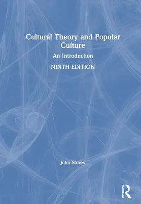 Teoria culturală și cultura populară: O introducere - Cultural Theory and Popular Culture: An Introduction
