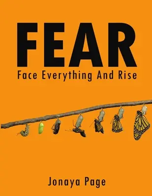 Frica: Înfruntă totul și ridică-te - Fear: Face Everything and Rise