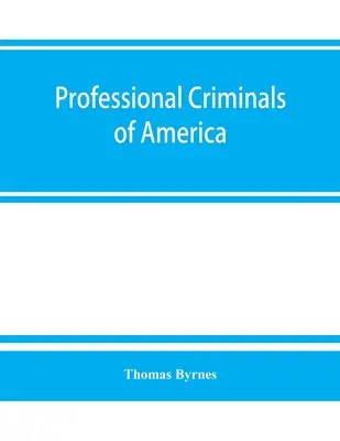 Criminalii profesioniști ai Americii - Professional criminals of America