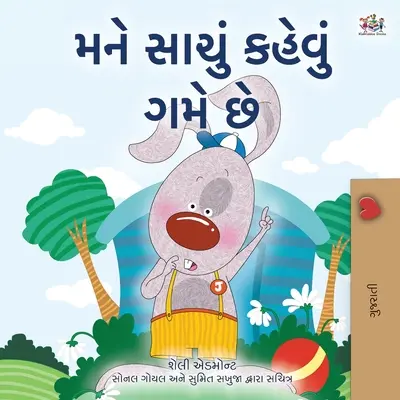 Iubesc să spun adevărul (Gujarati Children's Book) - I Love to Tell the Truth (Gujarati Children's Book)