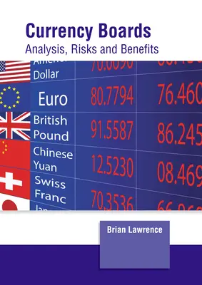 Currency Boards: Analiză, riscuri și beneficii - Currency Boards: Analysis, Risks and Benefits