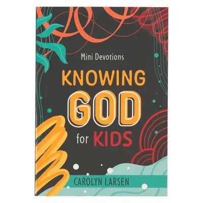 Mini devoțiuni Knowing God pentru copii - Mini Devotions Knowing God for Kids