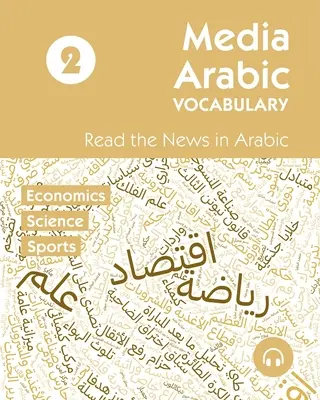 Media Arabic Vocabulary 2: Citiți știrile în limba arabă - Media Arabic Vocabulary 2: Read the News in Arabic