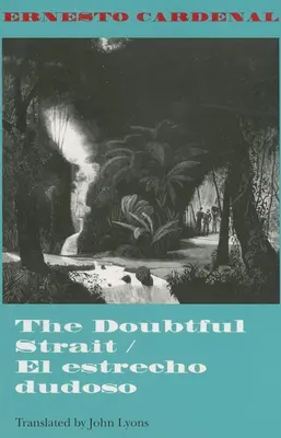 Strâmtoarea îndoielnică / El Estrecho Dudoso - The Doubtful Strait / El Estrecho Dudoso