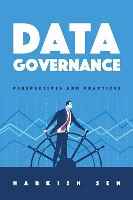 Guvernanța datelor: Perspective și practici - Data Governance: Perspectives and Practices
