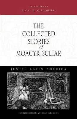 Colecția de povestiri a lui Moacyr Scliar - The Collected Stories of Moacyr Scliar