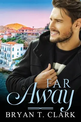 Far Away: Romantism gay - Far Away: Gay Romance